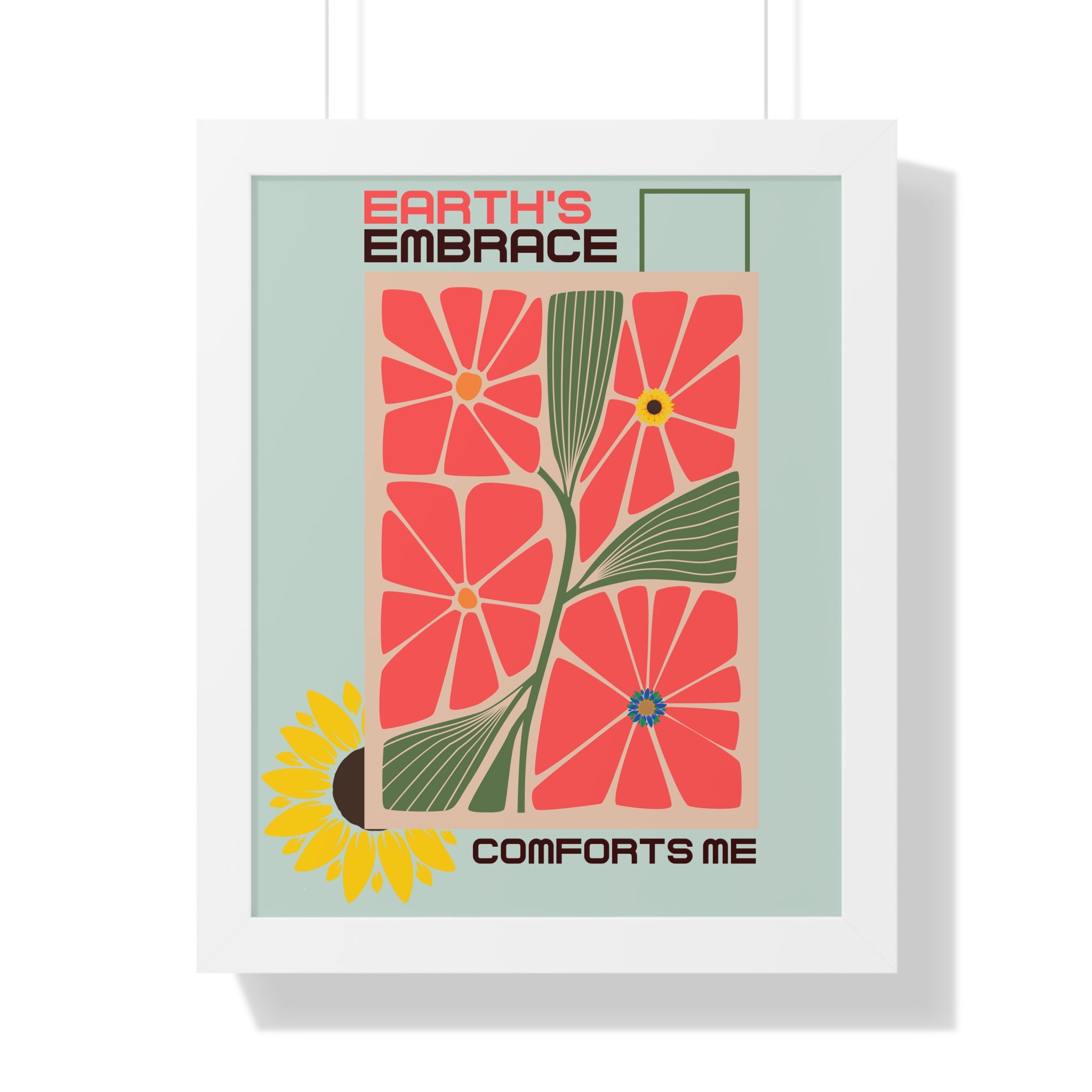 Framed Vertical Poster – 'Earth Embrace - Comfort Me' Floral Art for Garden Lovers