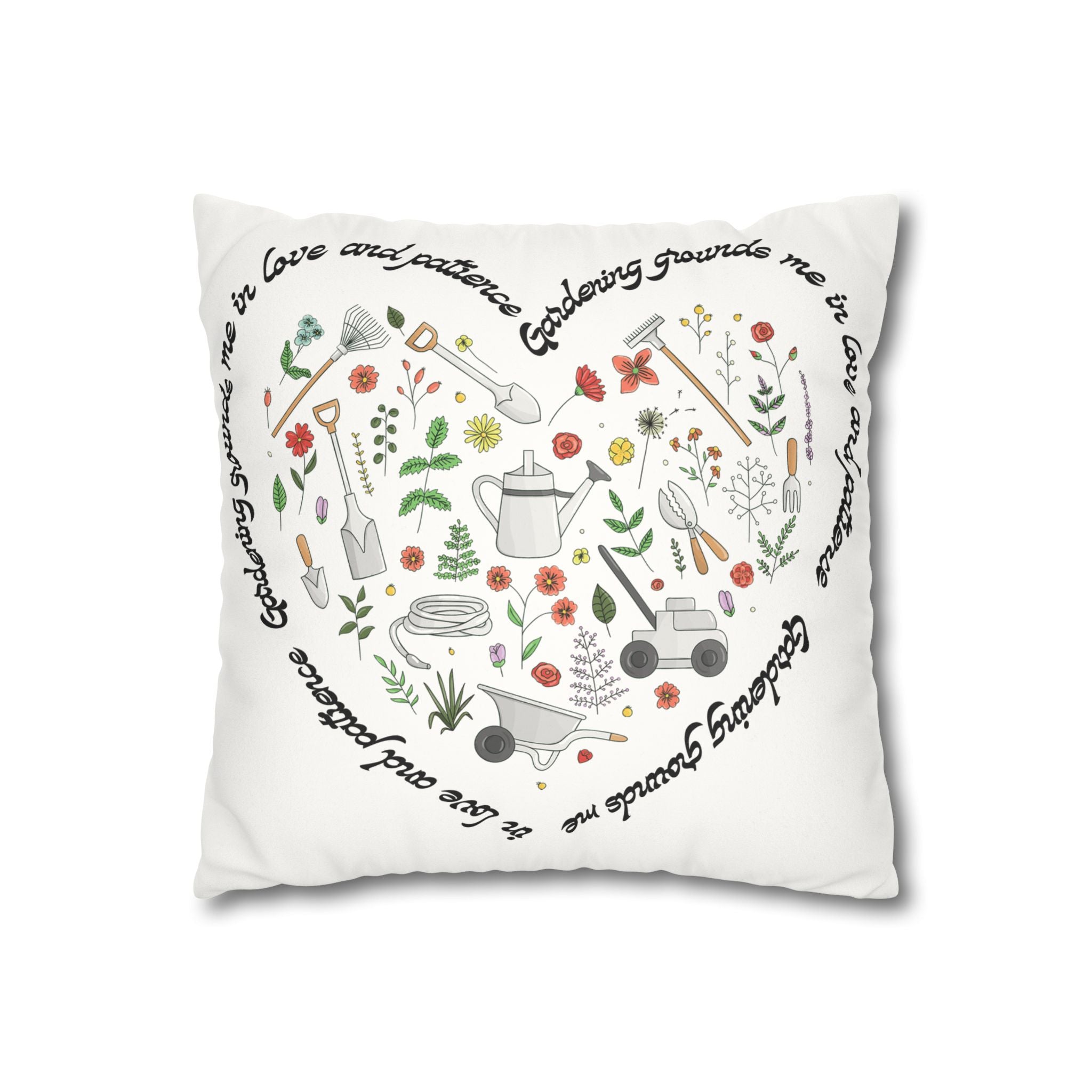 Garden Design Faux Suede Square Pillowcase | 'Gardening Grounds Me in Love and Patience' | Double-Sided Print | Home Decor