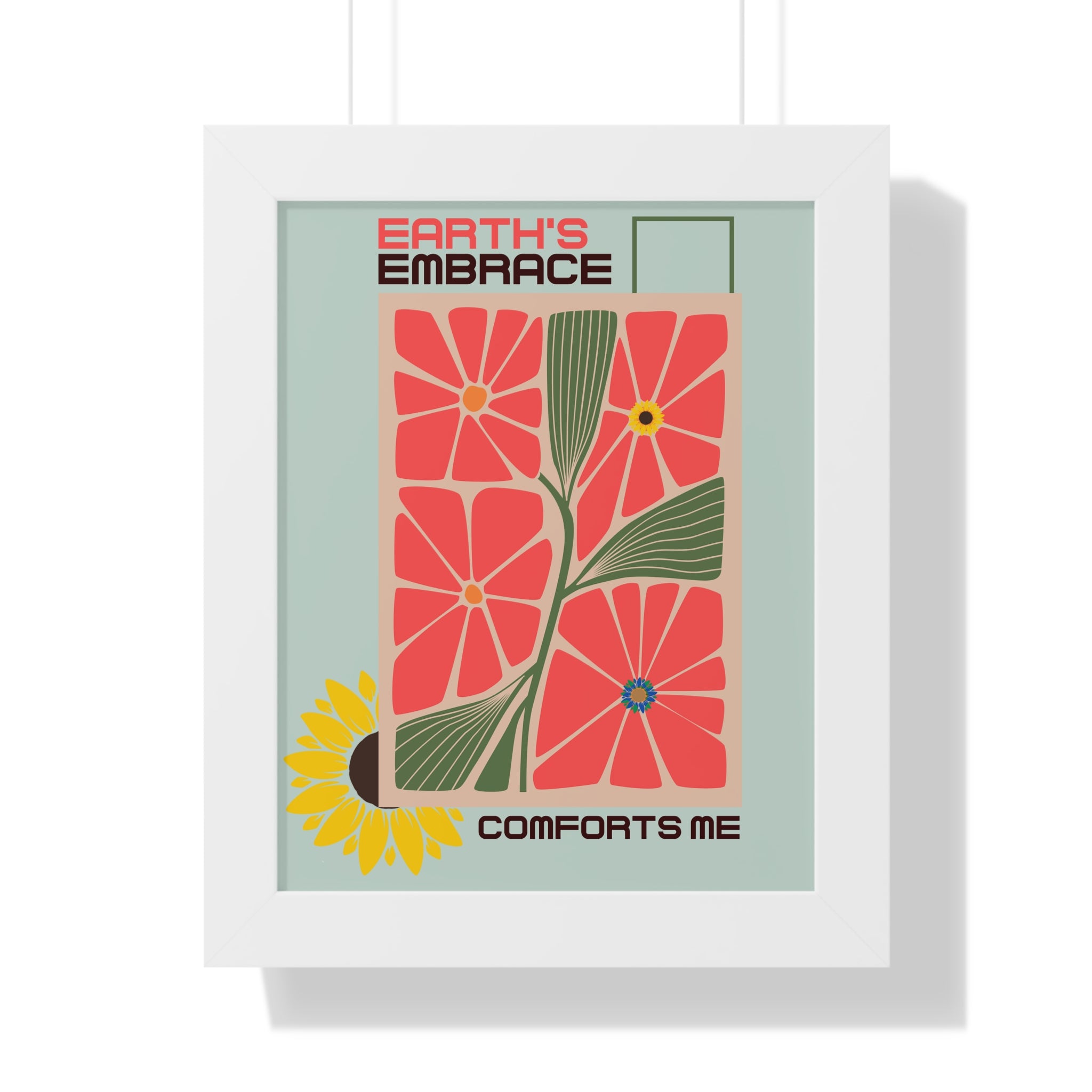 Framed Vertical Poster – 'Earth Embrace - Comfort Me' Floral Art for Garden Lovers